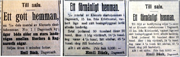 Annonsen till vänster var införd i Syd-Österbotten redan 1912 men tydligen så hittade han ingen köpare då, eftersom han år 1913 annonserade ut hemmanet igen.