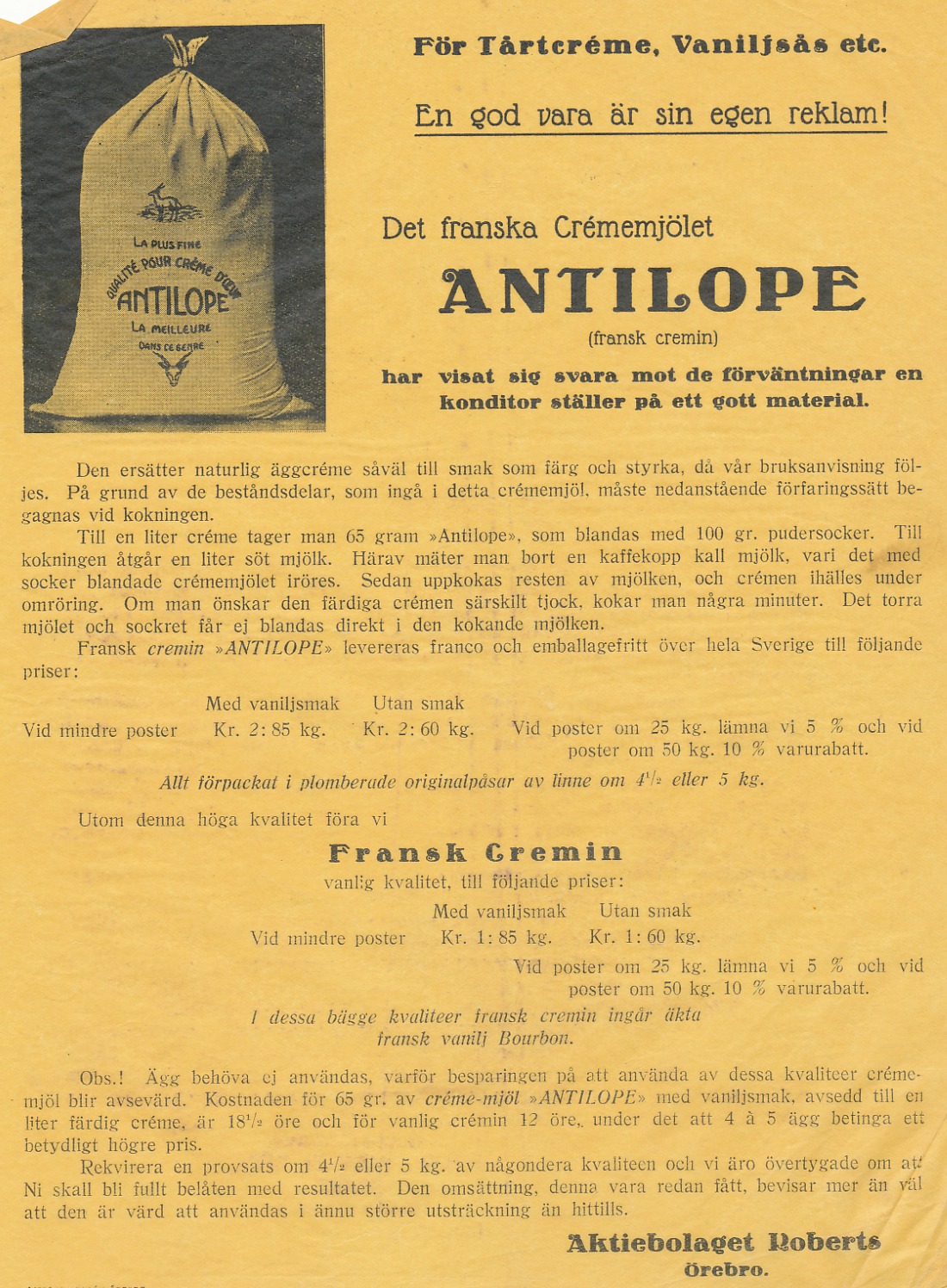 Ab Roberts erbjöd också andra produkter, till exempel Crémemjölet Antilop,