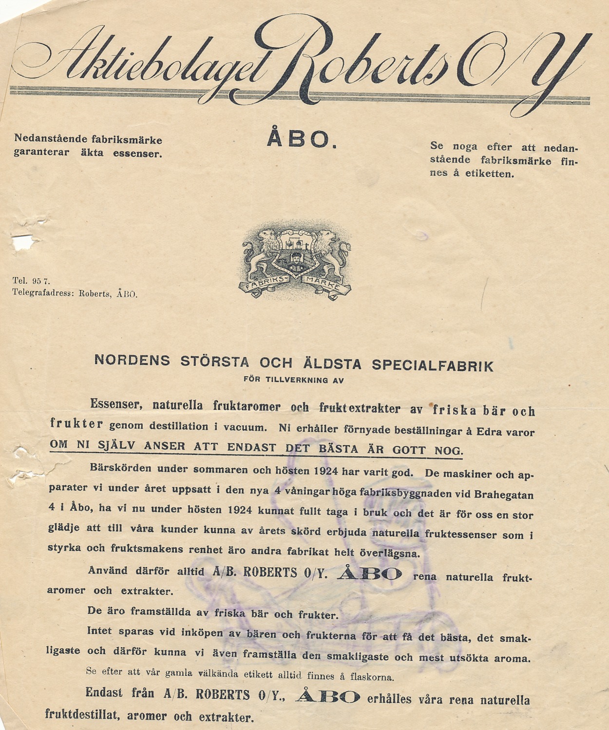 I denna reklam berättar Roberts att de har byggt en ny 4-våningsfabrik i Åbo och eftersom bärskörden år 1924 varit god, så kan de erbjuda de bästa produkterna.