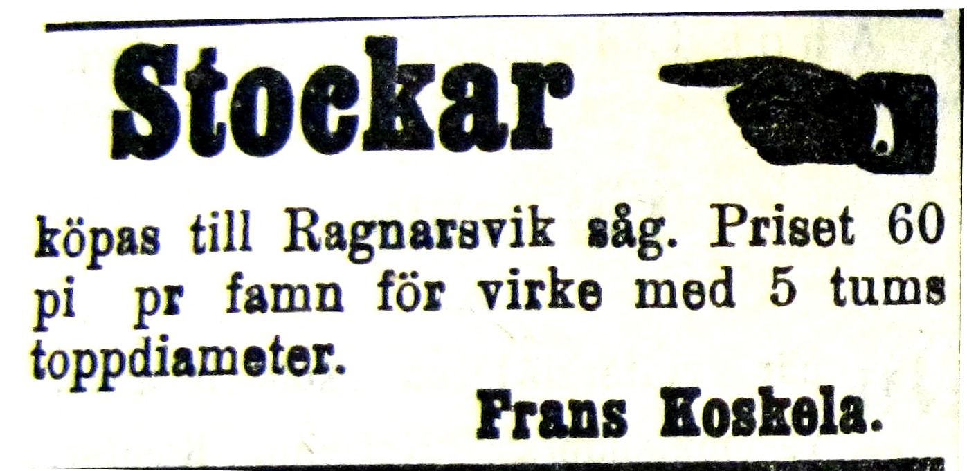 I maj 1915 ville Frans Koskela köpa stockar till Ragnarsvik.
