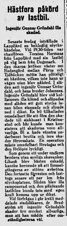 Av tidningsartikeln 4.2.1941 framgår att Johannes och hästen klarade sig oskadda medan Gunnar blev svårt skadad. Han fick inre skador och ett benbrott, och han fördes sedan till sjukhuset i Kristinestad för vård.