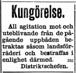 Den 3 mars 1918 kungjorde Distriktschefen i Syd-Österbotten att det är landsförräderi att agitera mot uppbåden. Straffet för landsförräderi under krigstid brukar vara dödsstraff.