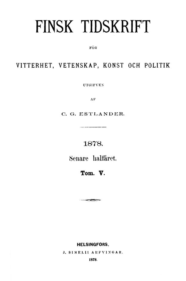 Carl Gustaf Estlander gav under flera år ut en tidskrift som han kallade "Finsk tidskrift", där han sedan publicerade flera av sin egna berättelser från Lappfjärd.