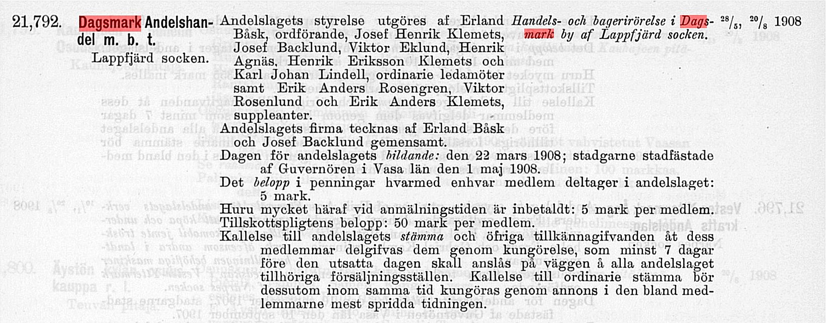 År 1908 infördes firmanamnet Dagsmark Andelshandel m.b.t. i Handelsregistret. Tillägget m.b.t. betyder "med begränsad tillskottsplikt", inte "med börsen tom" som någon humorist ändrade det till.