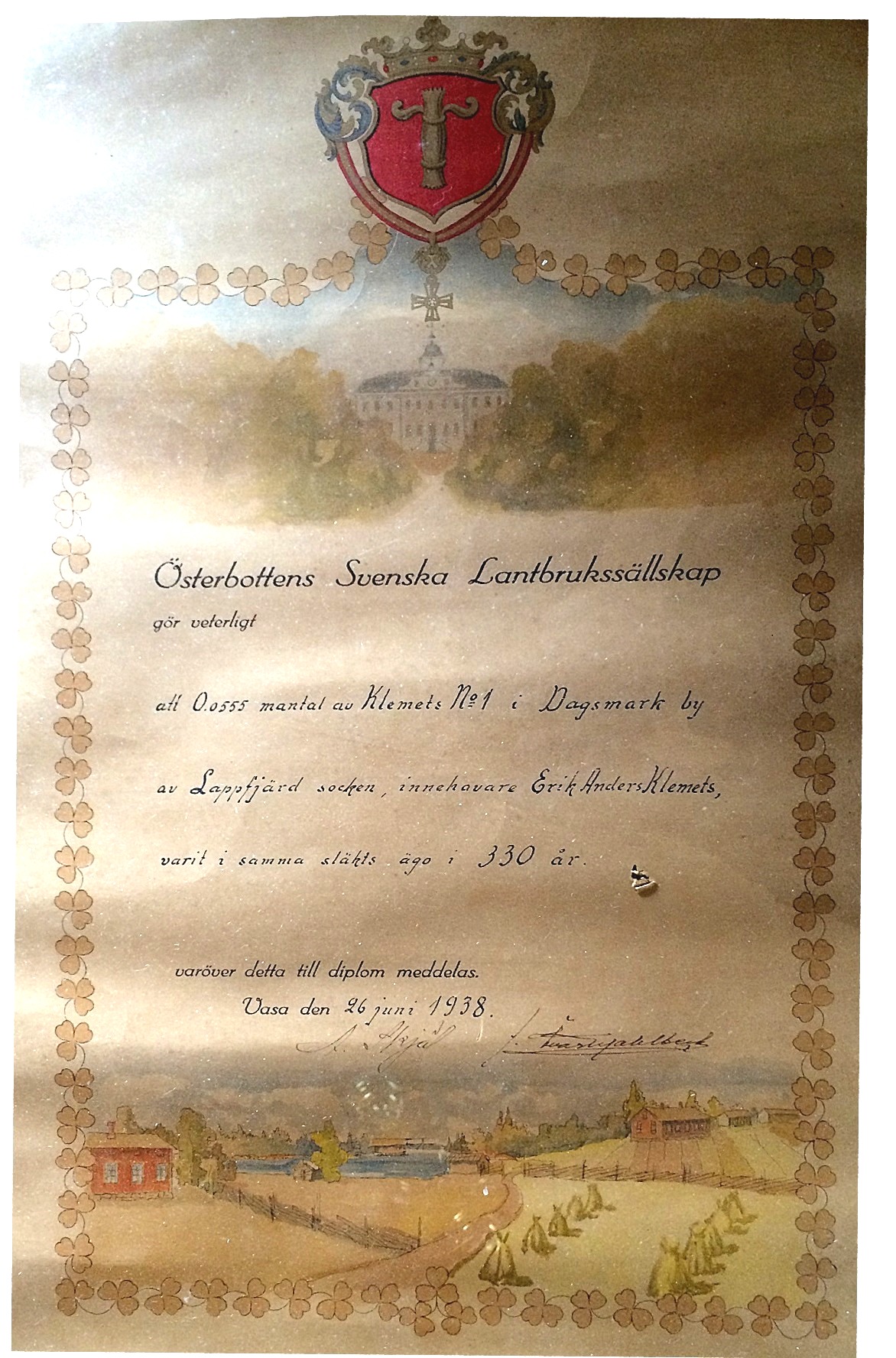 Det här stora diplomet fick Erik Anders Klemets på den stora lantbruksutställningen i Lappfjärd 1938. Gården hade då varit i samma släkts ägo i hela 330 år.