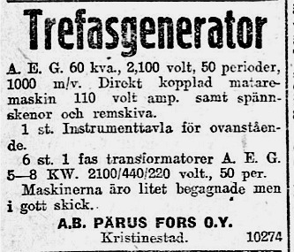 Den 11.7.1921 bjöd Pärus Fors ut generatorn och andra maskiner som funnits i Ab Lumens kraftverk i Kristinestad. Annons ur Hufvudstadsbladet.