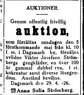 1.5. Strömbergas Fia säljer mannens kläder och en 100 år gammal rya på auktion. De bodde i tiderna i en gård som stod nära Ragnar och Ellen Skogmans gård på Storåvägen.