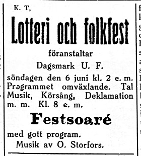 29.5. DUF ordnar ett lotteri, som den tiden var en stor tillställning. Själva lotteriet med 6 000 sålda lotter krävde landshövdingens tillstånd. Musik av kantorn Otto Storfors.