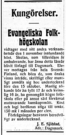 Den evangeliska folkhögskolan i Dagsmark var tänkt att skulle vara där bara 1926-1927 men av olika orsaker blev det också ett år till. Rektor Sjöblad söker elever i tidningen Wasa-Posten.