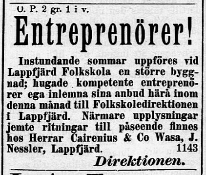 13 april 1893 sökte Lappfjärds folkskolas direktion efter entreprenörer som var villiga att uppföra en nya skola, alltså den som i dag heter Kantilena. Den gamla skolan från 1879 skulle i samma veva byggas om till lärarbostäder.