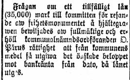 Enligt en notis 17.4.1920 så lånar Lappfjärds kommun pengar för minnesmonumentet över de stupade i frihetskriget.