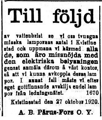Folk i Kristinestad rasade då Pärus-Fors ville begränsa elektriciteten i staden på grund av vattenbrist. Bolaget hade ju bara några tidigare övertagit stadens elbolag Ab Lumen och dess ledningsnät. 