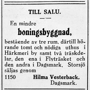 Hilma Vesterback på Åddin bjuder ut en boningsbyggnad i Härkmeri och delar i två olika träsk.