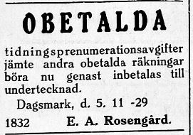 Handelsmännen annonserade regelbundet att kunderna skulle betala gamla räkningar. Så gjorde också Erik Anders Rosengård 6,11,1929 i Syd-Österbotten.