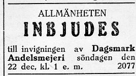 Den 21.12.1929 inbjöds allmänheten till invigningen av det nybyggda mejeriet.